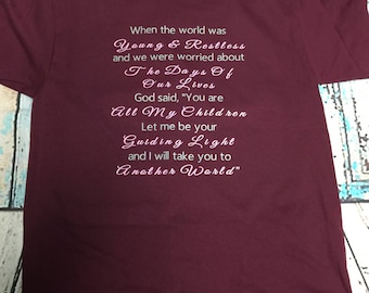 When the world was young & restless and we were worried about the days of our lives God said....women's t-shirt
