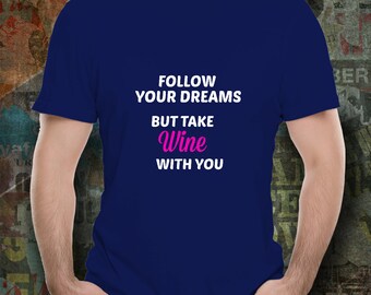 Follow Your Dreams But Take With You