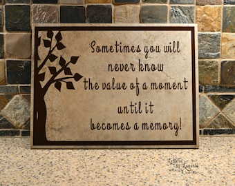 In Loving Memory Gift, Sometimes you never know the value of a moment, Remembrance Gift, Bereavement Gift, Sympathy Gift, Family Gift