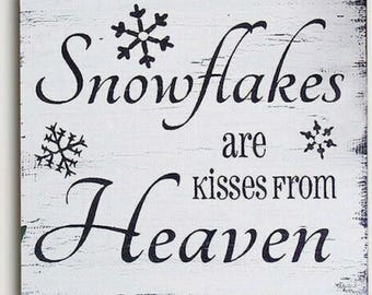 Snowflakes are kisses from heaven sign