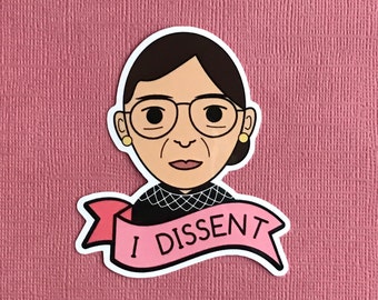 I Dissent RBG Ruth Bader Ginsburg Vinyl Sticker