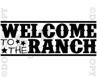 Welcome to the Ranch vinyl wall quote decal
