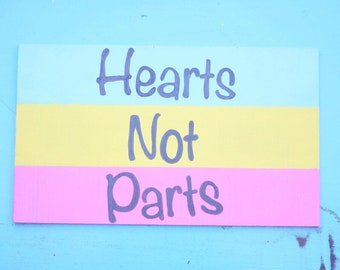 Hearts Not Parts, handmade wooden sign