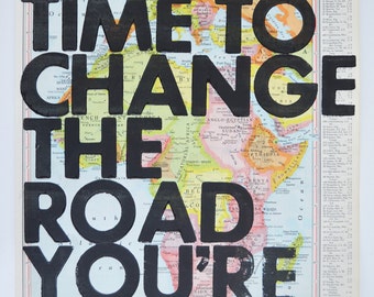 Africa/ Still Time To Change the Road You're On/ Letterpress Print on Antique Atlas Page