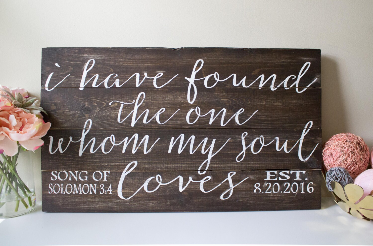 I Have Found The One Whom My Soul Loves Wedding Sign Wedding