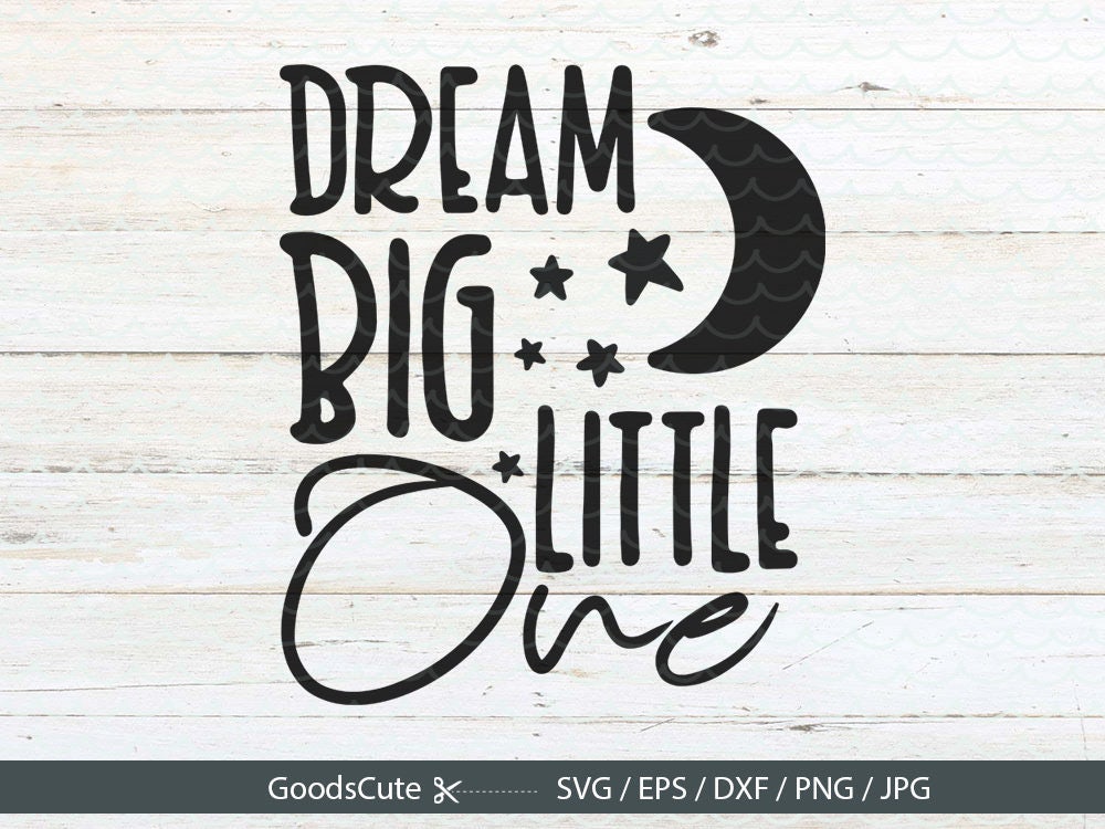 Free Free 308 Dream Big Little One Svg SVG PNG EPS DXF File