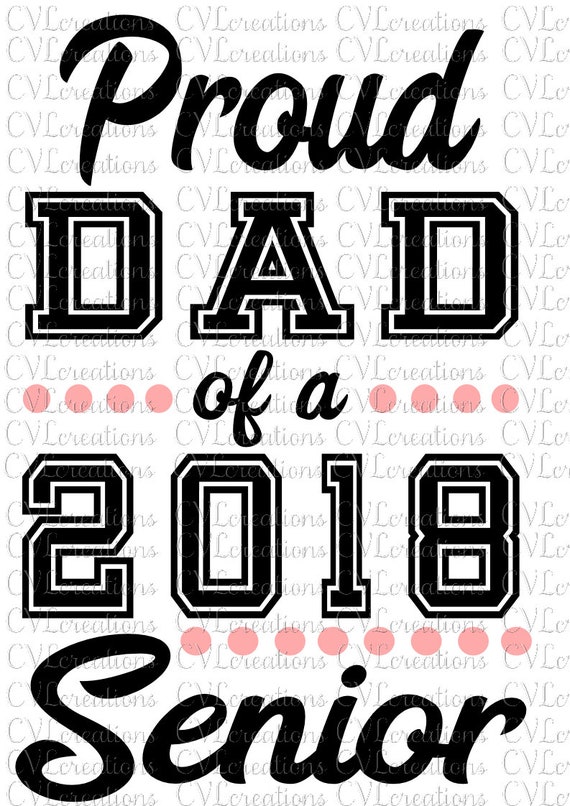 Download 2 Digital Files: Proud Dad of 2018 and 2019 Senior Digital