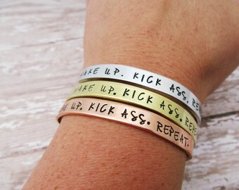Wake Up Kick Ass Repeat Bracelet - Graduation Gift - Hand Stamped Cuff - Wake Up & Be Awesome - Wake Up Kickass Repeat