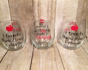 Teacher Wine Glass, Stemless Wine Glass, Gift For Teachers, Teacher Glass, Teacher Grad, I teach therefore I drink glass