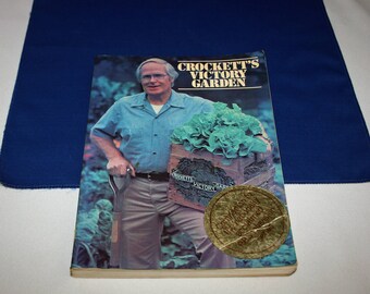 Vintage Crockett’s Victory Garden Gardening Book planting and transplanting soil preparation Homestead Country Home gardening secrets