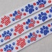 Patriotic, Pet Paws, Red White and Blue, Stars and Stripes ribbon 7/8 in. ribbon…Great for making Hair Bows, Hair Ties, Sewing, Dog collars