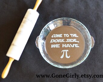 Come to the Dork Side, We have Pi. Nerd Star Wars Pi Plate