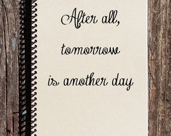 After All Tomorrow is Another Day - Margaret Mitchell Quotes - Gone With the Wind - After All Quote - GWTW Quotes