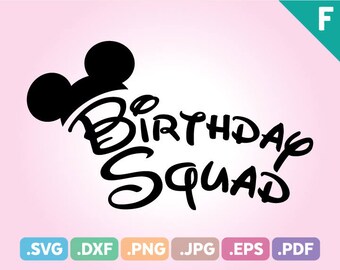 Free Free 308 Disney Birthday Squad Svg Free SVG PNG EPS DXF File