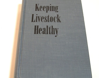 Keeping Livestock Healthy, Yearbook of Agriculture, 1942, Vintage Book