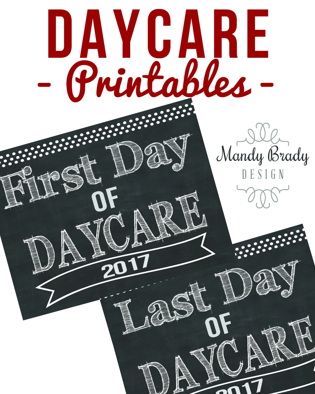 First Day of Daycare Printable Signs Last Day of Day Care