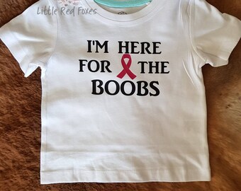 I'm here for the boobs, boys shirt - kids shirt - breast cancer shirt - breast cancer awareness shirt- personalised tshirt - kids tshirt