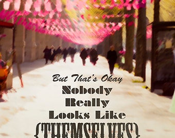 Dead Milkmen Quote Poster - Nobody Really Looks Like Themselves - 8x10
