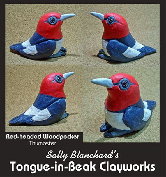Red-headed Woodpecker - Sally Blanchard's Tongue-in-Beak Clayworks "thumbsters"