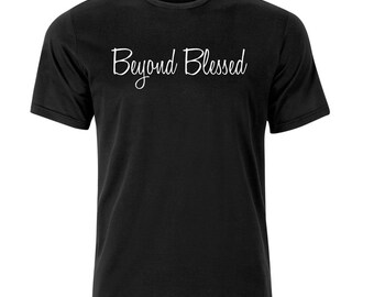 beyond blessed shirt