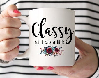 Image result for I'm a classy but I cuss a little