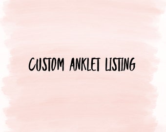 Custom anklet listing