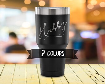 Hubby Travel Mug, Laser Etched Travel Mug for Husband, Travel Coffee Mug, 30oz Tumbler, Great Gift For Your Hubby, Gift Ideas 2018