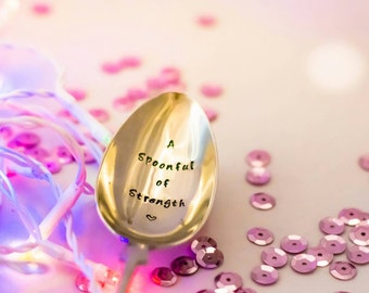A Spoonful of Strength - Spoon Theory - Spoonie - Chronic Illness - Hand Stamped Engraved Spoon - Vintage Table Spoon - Spoonie Gift