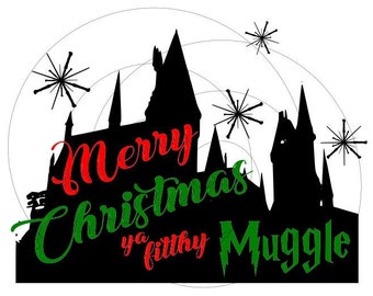 Merry Christmas ya filthy muggle design- SVG PNG- File Only