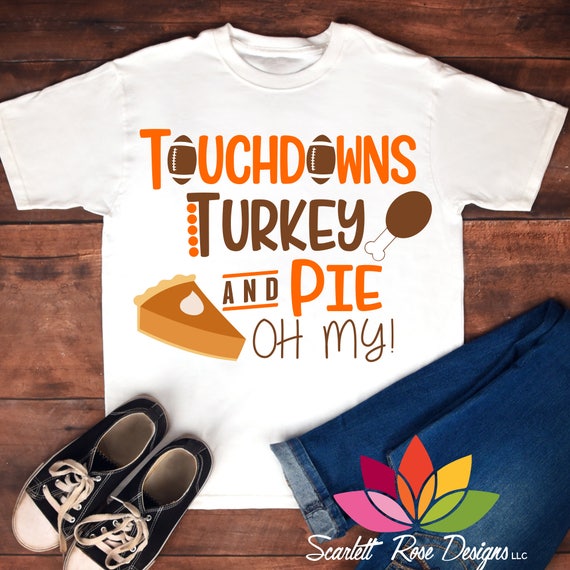 Download Touchdowns Turkey and Pie Oh My Fall football Thanksgiving svg