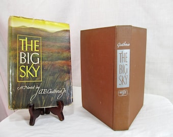 The Big Sky, A. B. Guthrie, Published by William Sloane, 1947 Hardcover Book, First Edition, Kentucky 1800's Novel Fiction