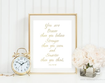 You are braver, Winnie The Pooh, Home Decor, Teen Room Decor, Christmas Gift, Inspirational Quote, Birthday Gift, Valentine's Day Gift