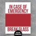 In Case of Emergency Break Glass Printable Art Humorous home
