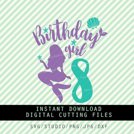 Birthday girl 8 eight Mermaid Svg STUDIO PngJPG DXF