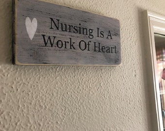Nursing Is A Work Of Heart | Nursing | Nursing Decor | Nurse Gift | Nurse Graduation Gift | Wood Sign | RN Graduation Gift | Office Decor