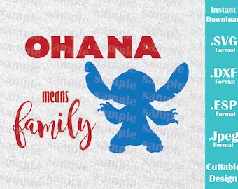 INSTANT DOWNLOAD SVG Disney Inspired Stitch Ohana Means Family for Cutting Machines Svg, Esp, Dxf and Jpeg Format Cricut Silhouette