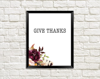 Give Thanks / Thank You Quote / Thanks be to God / Printable Wall Art / Gift for Her / Gift Ideas for Friends / Home Decoration
