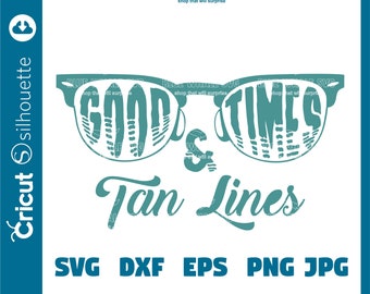 Good Times and Tan Lines SVG, Beach SVG, Summer SVG, Summer quote svg, Beach quote svg, Summer Flip-Flops Surfing Sea Wave, svg cutting file
