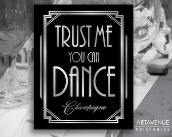 Gatsby Art Deco Sign Trust Me You Can Dance -Champagne Printable, Gatsby Party, Roaring Twenties Party - Black and Silver - ADBS1