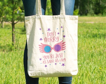Harry Potter Tote Bag | Don't Worry You're Just as Sane as I Am - Luna Lovegood
