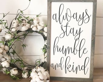 MORE COLORS & SIZES 12x20 "Always stay humble and kind" / hand painted / wood sign / farmhouse style / rustic
