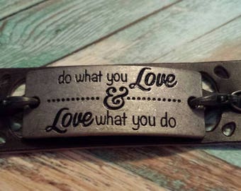Do what you love cuff bracelet