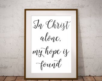 In Christ Alone, My Hope Is Found / Downloadable Print