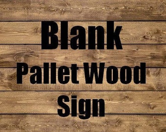 Rustic Pallet Wood Canvas - Blank Wood Sign - Paint It Yourself Pallet Sign