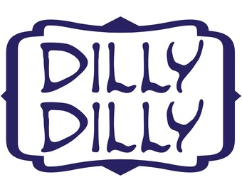 Dilly dilly decal | Etsy