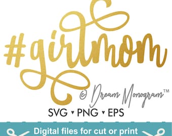 Girlmom Svg / Mom Svg / Mama Svg / Hashtag Girlmom Svg / Hashtag Svg / Cutting files for use with Silhouette Cameo and Cricut