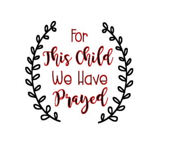 Download For This Child We Have Prayed SVG JPG PNG