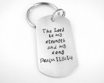 The Lord is my strength and my song Psalm 118:14 bible verse hand stamped keychain, scripture keychain, Christian keychain stamped aluminum