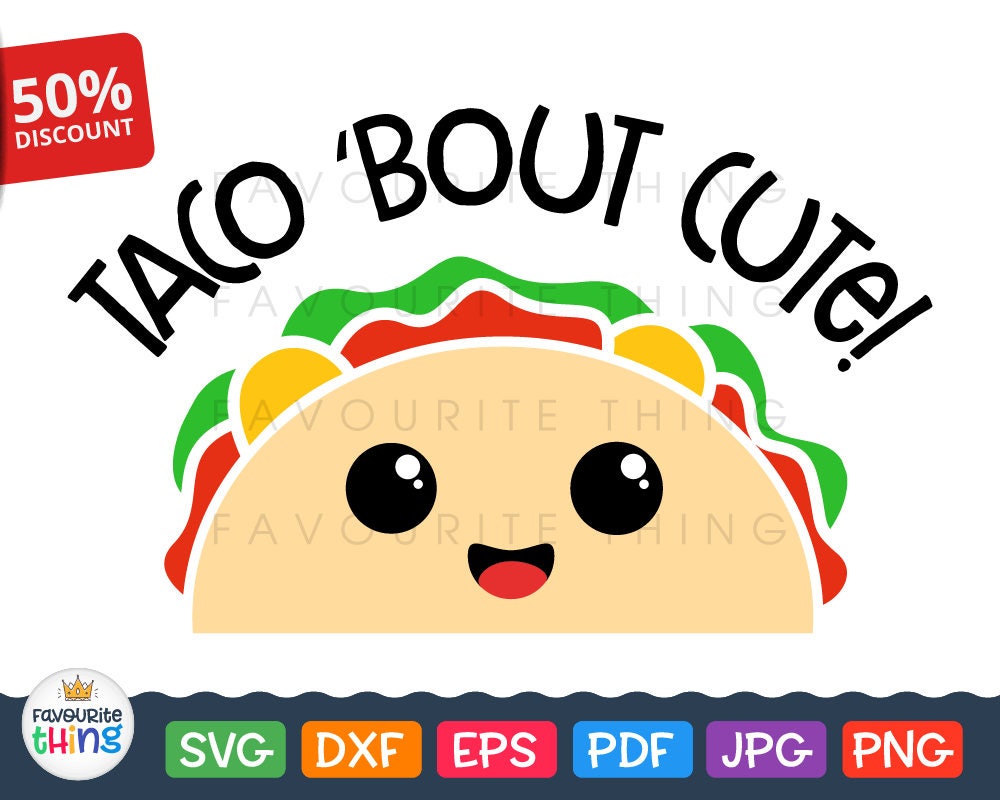 Download Taco 'Bout Cute Svg Tacos Lover Cut Design Toddler Kids