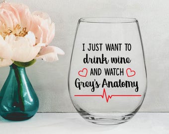I Just Want To Drink Wine And Watch Grey's Anatomy - 21 oz STEMLESS WINE GLASS - girlfriend gift, mom gift, housewarming gift, tv